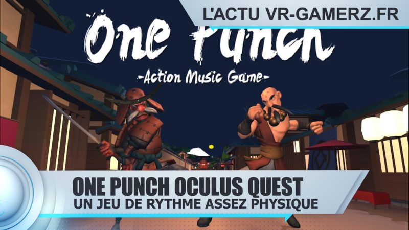 One punch Oculus quest : Un jeu de rythme assez physique à essayer sur Sidequest