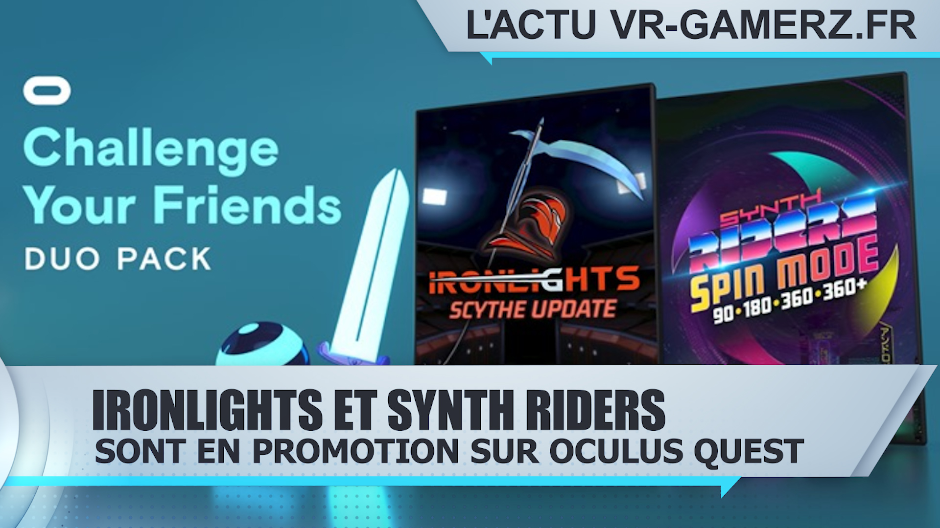 Ironlights et Synth riders sont en promotion sur Oculus quest