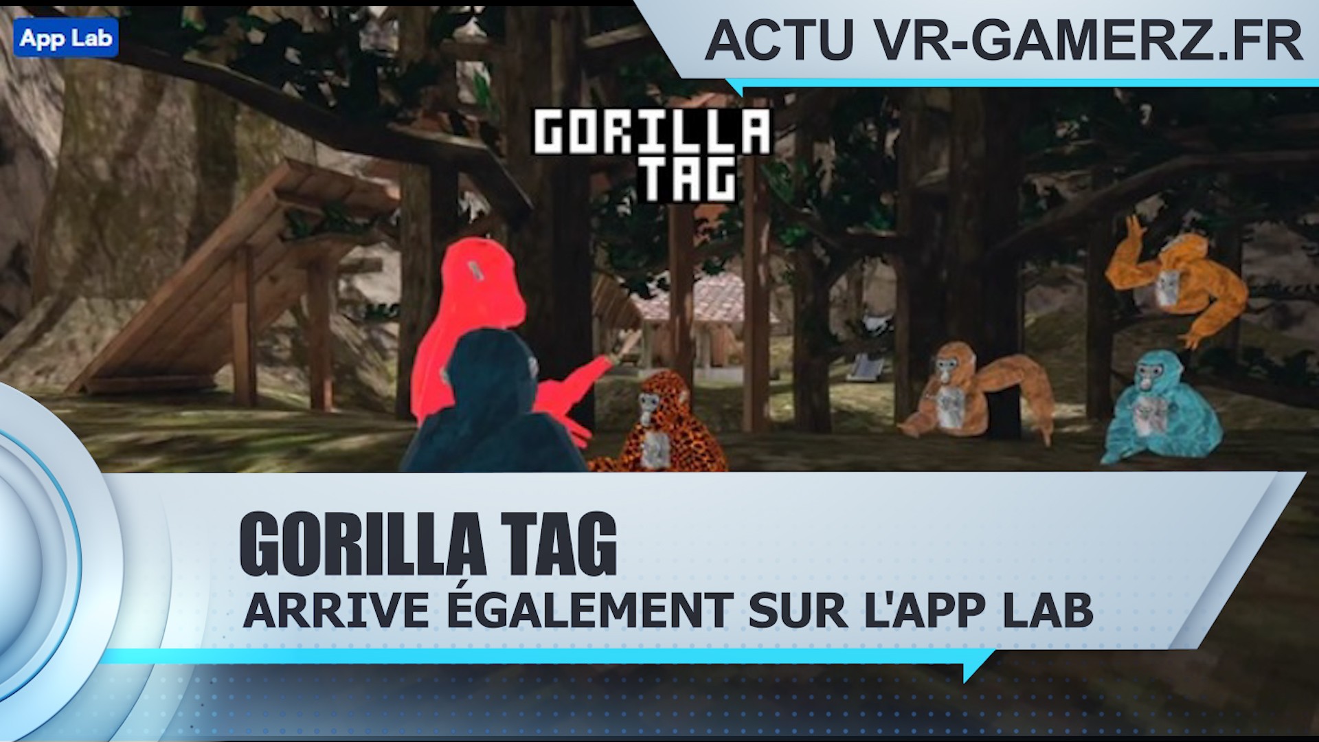 Gorilla Tag fait également son arrivée sur l’APP lab de l’Oculus quest !