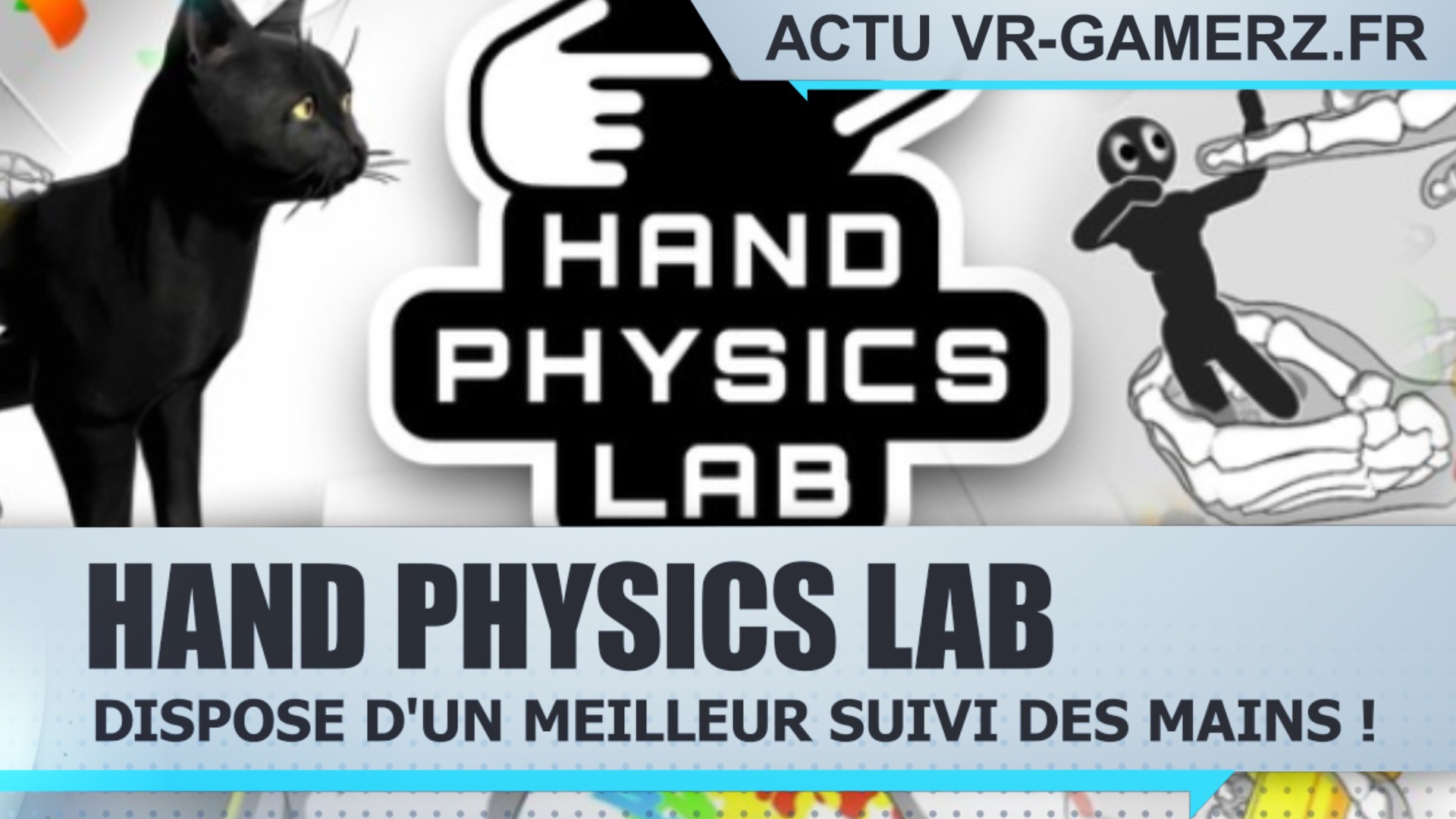 Hand Physics Lab dispose d’un meilleur suivi des mains !