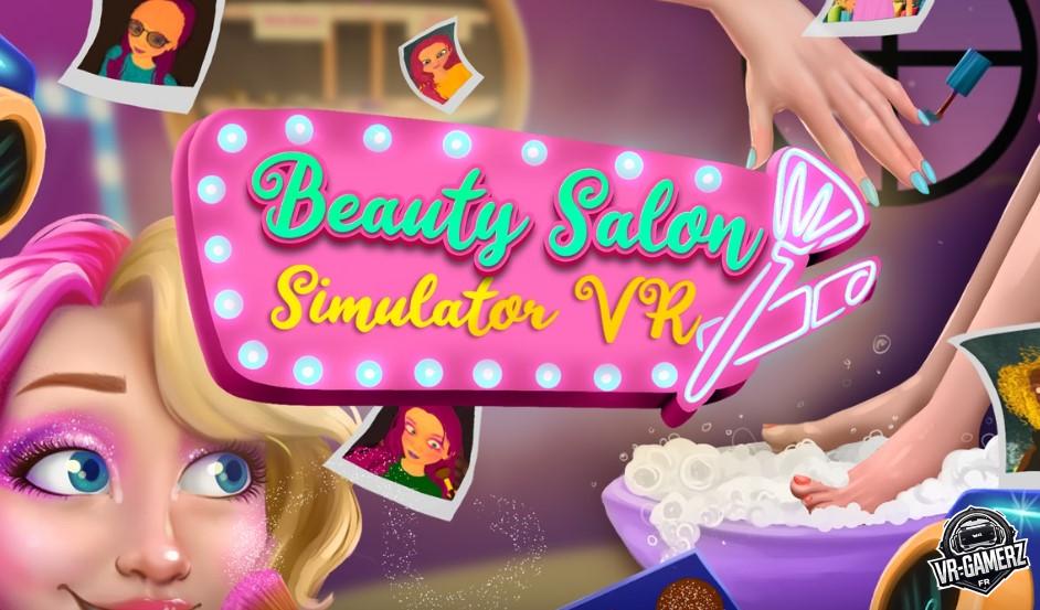 Beauty Salon Simulator VR : Le salon de beauté arrive sur Meta Quest ! 💄✨