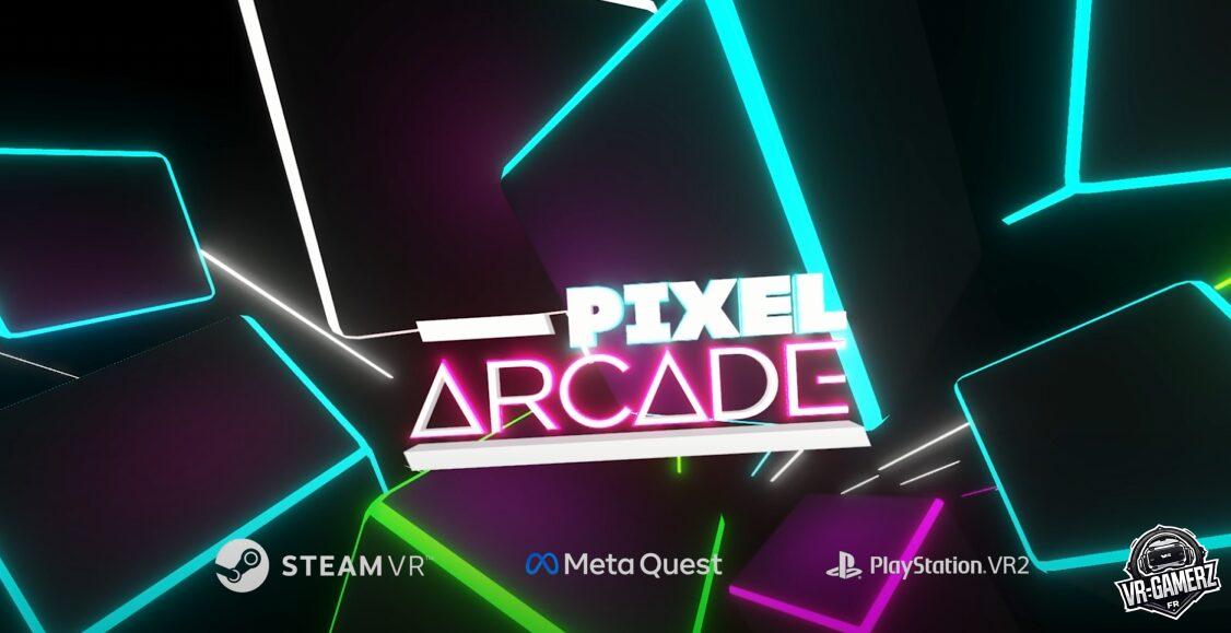 Pixel Arcade est maintenant disponible sur Meta Quest à 7,99 € !