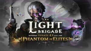 The Light Brigade : la mise à jour 4.5 « Phantom of Elites » est là !