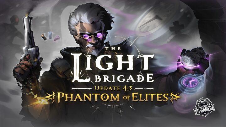 The Light Brigade : la mise à jour 4.5 « Phantom of Elites » est là !