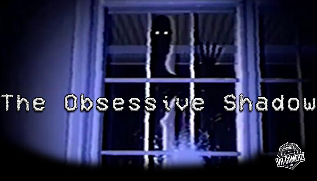 The Obsessive Shadow arrive sur Meta Quest : affrontez la terreur nocturne