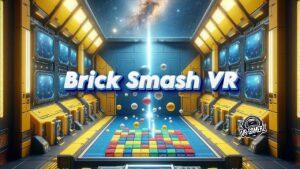 Brick Smash VR : Mise à jour 1.0.1 sur Meta Quest avec le mode Survival !