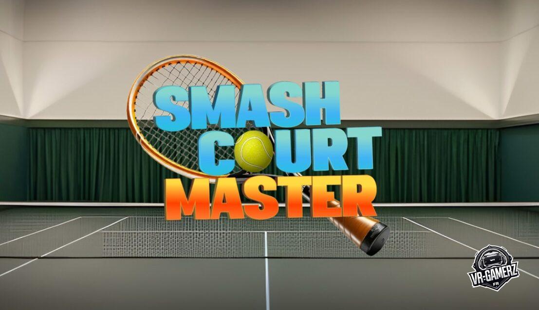 Smash Court Master VR débarque sur Meta Quest : vivez le tennis en réalité virtuelle !